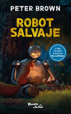 Cover Image for Robot Salvaje (Edición de la Película) / The Wild Robot (Movie Tie-In) -- Peter Brown, Paperback