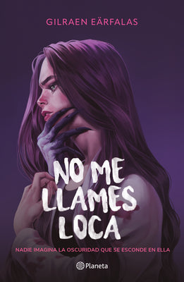 Cover Image for No Me Llames Loca (Novela) / Don't Call Me Crazy (a Novel) -- Gilraen Eärfalas, Paperback
