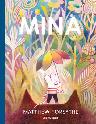Cover Image for Mina -- Matthew Forsythe, Hardcover