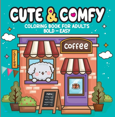 Cover Image for Cute & Comfy - Coloring Book for Adults -- Camelot Editora, Paperback