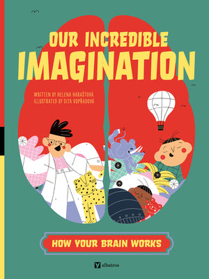 Cover Image for Our Incredible Imagination -- Helena Harastova, Hardcover