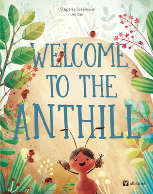 Cover Image for Welcome to the Anthill -- Stepanka Sekaninova, Hardcover