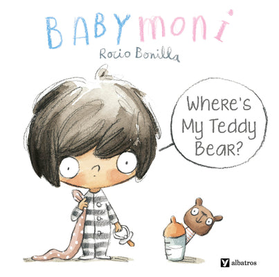 Cover Image for Babymoni: Where's My Teddy Bear? -- Rocio Bonilla, Board Books