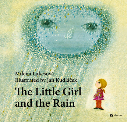 Cover Image for The Little Girl and the Rain -- Milena Lukesova, Hardcover