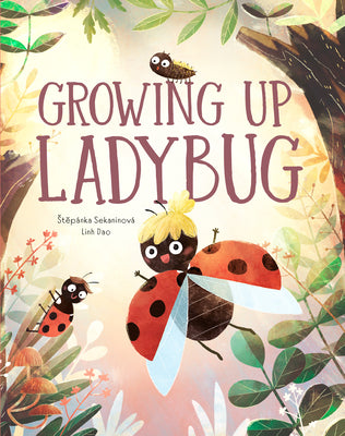 Cover Image for Growing Up Ladybug -- Stepanka Sekaninova, Hardcover