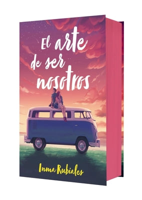 Cover Image for El Arte de Ser Nosotros. Edición Especial / The Art of Being Us. Special Edition -- Inma Rubiales, Hardcover