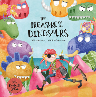 Cover Image for The Treasure of the Dinosaurs -- Alicia Acosta, Hardcover