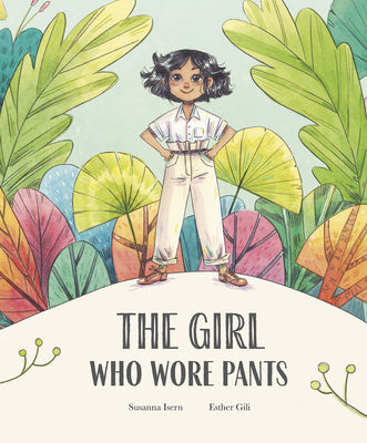 Cover Image for The Girl Who Wore Pants -- Susanna Isern, Hardcover