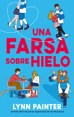 Cover Image for Una Farsa Sobre Hielo -- Lynn Painter, Paperback
