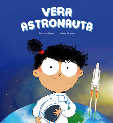 Cover Image for Vera Astronauta -- Susanna Isern, Hardcover