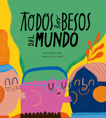 Cover Image for Todos Los Besos del Mundo -- Marta Morros, Hardcover