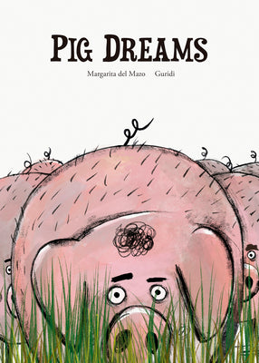 Cover Image for Pig Dreams -- Margarita Del Mazo, Hardcover