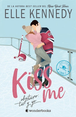 Cover Image for Kiss Me 2 - Objetivo: Tú Y Yo -V2* -- Elle Kennedy, Paperback