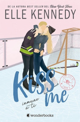 Cover Image for Kiss Me 3 - Inmune a Ti -V2* -- Elle Kennedy, Paperback