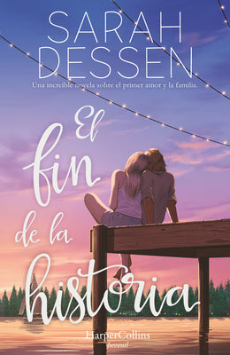 Cover Image for El Fin de la Historia (the Rest of the Story- Spanish Edition) -- Sarah Dessen, Paperback