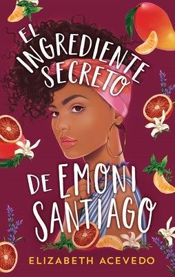 Cover Image for Ingrediente Secreto de Emoni Santiago, El -- Elizabeth Acevedo, Paperback
