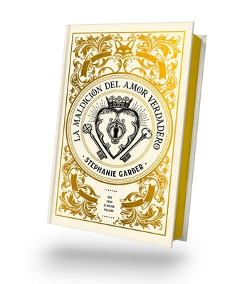 Cover Image for Maldicion del Amor Verdadero, La - Ed. Coleccionista -- Stephanie Garber, Hardcover