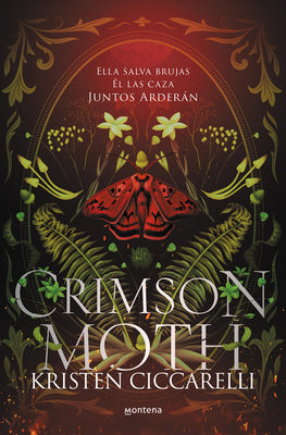 Cover Image for Crimson Moth / Heartless Hunter: Ella Salva Brujas. Él Las Caza. Juntos Arderán -- Kristen Ciccarelli, Paperback