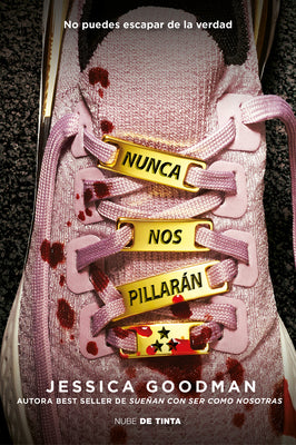 Cover Image for Nunca Nos Pillarán / They'll Never Catch Us -- Jessica Goodman, Paperback