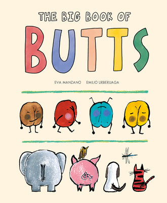 Cover Image for The Big Book of Butts -- Eva Manzano, Hardcover