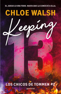 Cover Image for Keeping 13 (Spanish Edition) -- Chloe Walsh, Paperback