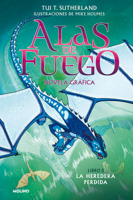Cover Image for La Heredera Perdida (Novela Gráfica) / The Lost Heir (Graphic Novel) -- Tui T. Sutherland, Paperback