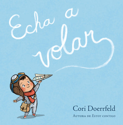 Cover Image for Echa a Volar / Ready to Soar -- Cori Doerrfeld, Hardcover
