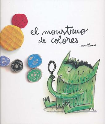 El Monstruo de Colores = The Color Monster -- Anna Llenas, Hardcover