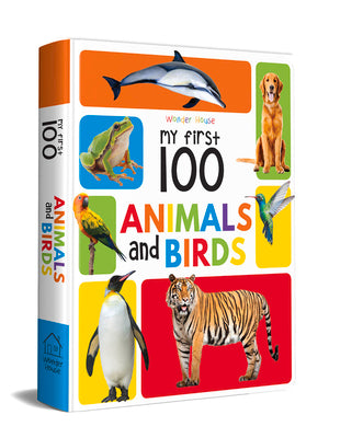Cover Image for My First 100 Animals and Birds: Padded Board Books -- Wonder House Books, Board Books