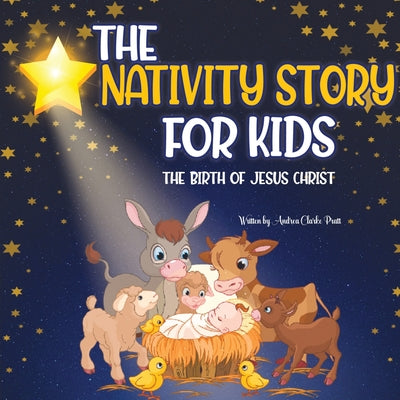 Cover Image for The Nativity Story for Kids -- Andrea Clarke Pratt, Paperback