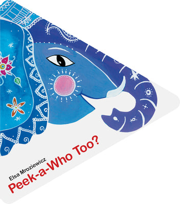 Cover Image for Peek-A-Who Too? -- Elsa Mroziewicz, Board Books