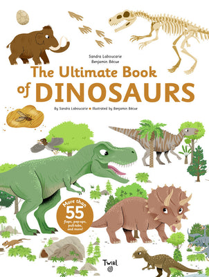 Cover Image for The Ultimate Book of Dinosaurs and Other Prehistoric Creatures -- Sandra Laboucarie, Hardcover
