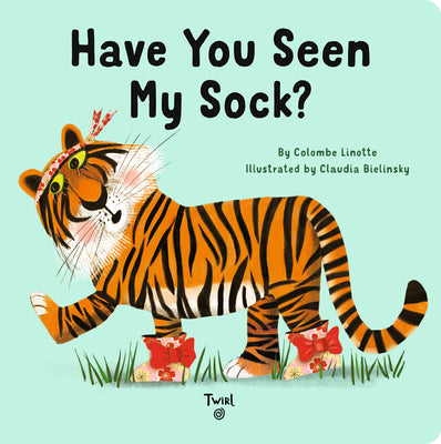 Cover Image for Have You Seen My Sock? -- Colombe Linotte, Board Books