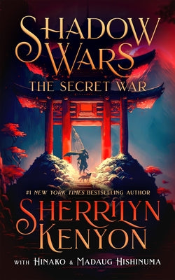 Cover Image for Shadow Wars: The Secret War -- Sherrilyn Kenyon, Hardcover