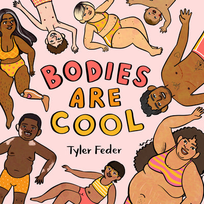 Cover Image for Bodies Are Cool -- Tyler Feder, Board Books