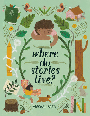 Cover Image for Where Do Stories Live? -- Meenal Patel, Hardcover
