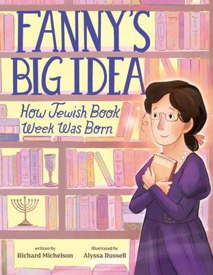 Cover Image for Fanny's Big Idea: How Jewish Book Week Was Born -- Richard Michelson, Hardcover