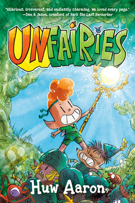 Cover Image for Unfairies: A Graphic Novel -- Huw Aaron, Hardcover