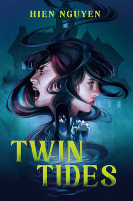 Cover Image for Twin Tides -- Hien Nguyen, Hardcover