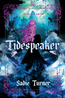 Cover Image for Tidespeaker -- Sadie Turner, Hardcover