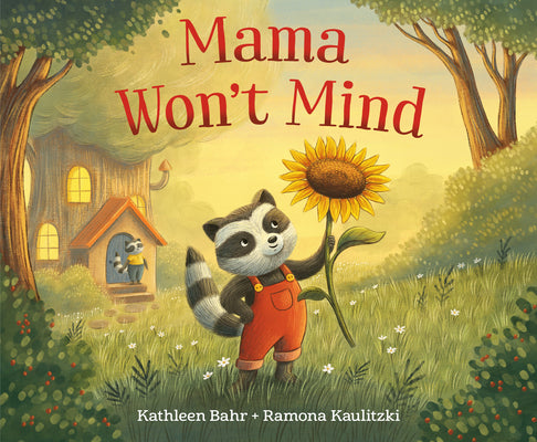Cover Image for Mama Won't Mind -- Kathleen Bahr, Hardcover