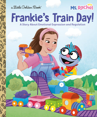 Cover Image for Frankie's Train Day! (Ms. Rachel): A Story about Emotional Expression and Regulation -- Mr Aron, Hardcover