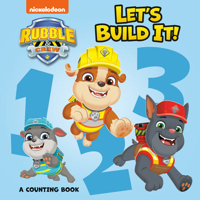 Cover Image for Let's Build It! a Counting Book (Paw Patrol: Rubble & Crew) -- Random House, Board Books