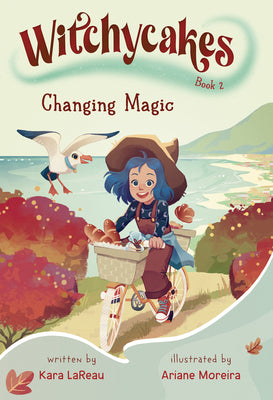 Cover Image for Witchycakes #2: Changing Magic -- Kara Lareau, Hardcover