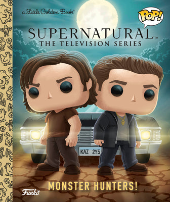Cover Image for Supernatural the Television Series: Monster Hunters! (Funko Pop!) -- Benjamin Harper, Hardcover