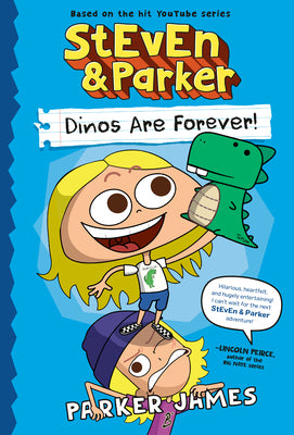 Cover Image for Steven and Parker: Dinos Are Forever! (a Graphic Novel) -- Parker James, Hardcover