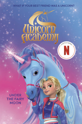 Cover Image for Unicorn Academy: Under the Fairy Moon -- Random House, Paperback