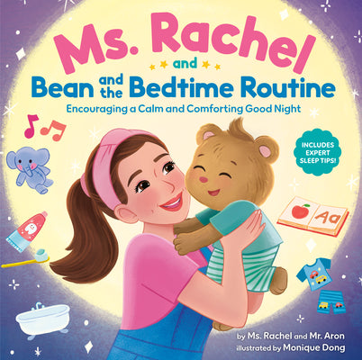 Cover Image for Ms. Rachel and Bean and the Bedtime Routine: Encouraging a Calm and Comforting Good Night -- MS Rachel, Hardcover