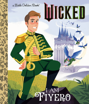 Cover Image for I Am Fiyero (Universal Pictures Wicked) -- Mary Man-Kong, Hardcover