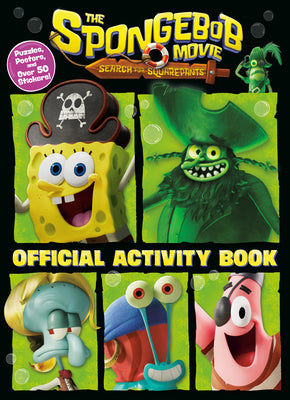 Cover Image for The Spongebob Movie: Search for Squarepants: Official Activity Book: Puzzles, Posters, and Over 50 Stickers! -- Golden Books, Paperback